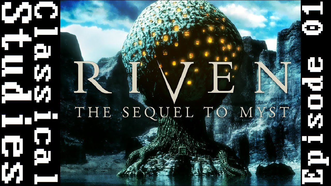 Classical Studies - Riven: The Sequel to Myst (Episode 1)