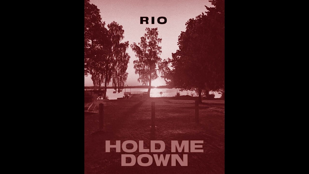 Rio - Hold Me Down (Ner saktad + Reverb)