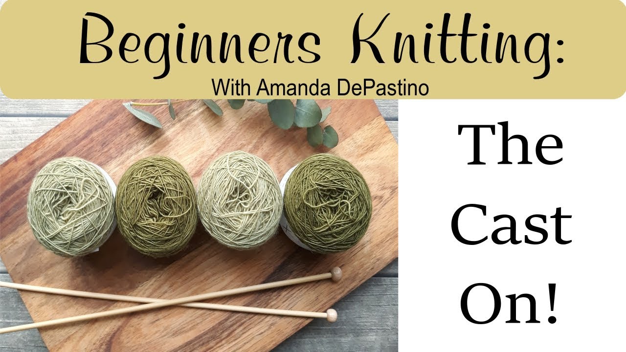 Knitting for Beginners!!  How to do the Long Tail Cast On and the Knitted Cast On!