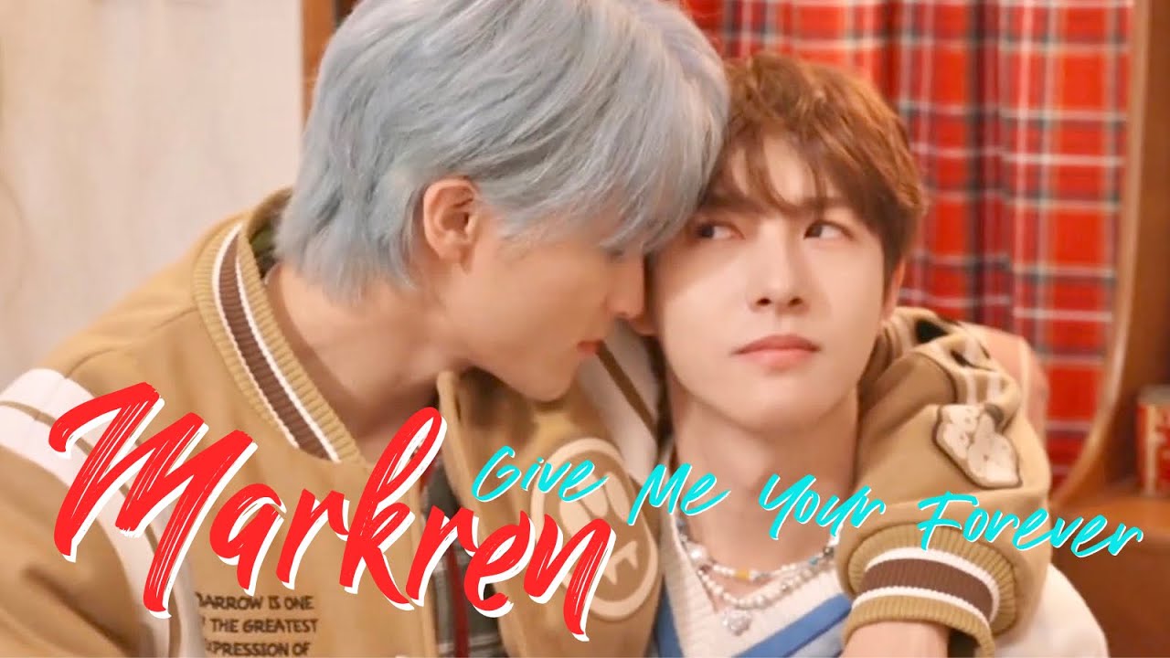 MARK & RENJUN | moments (Give Me Your Forever) #markren