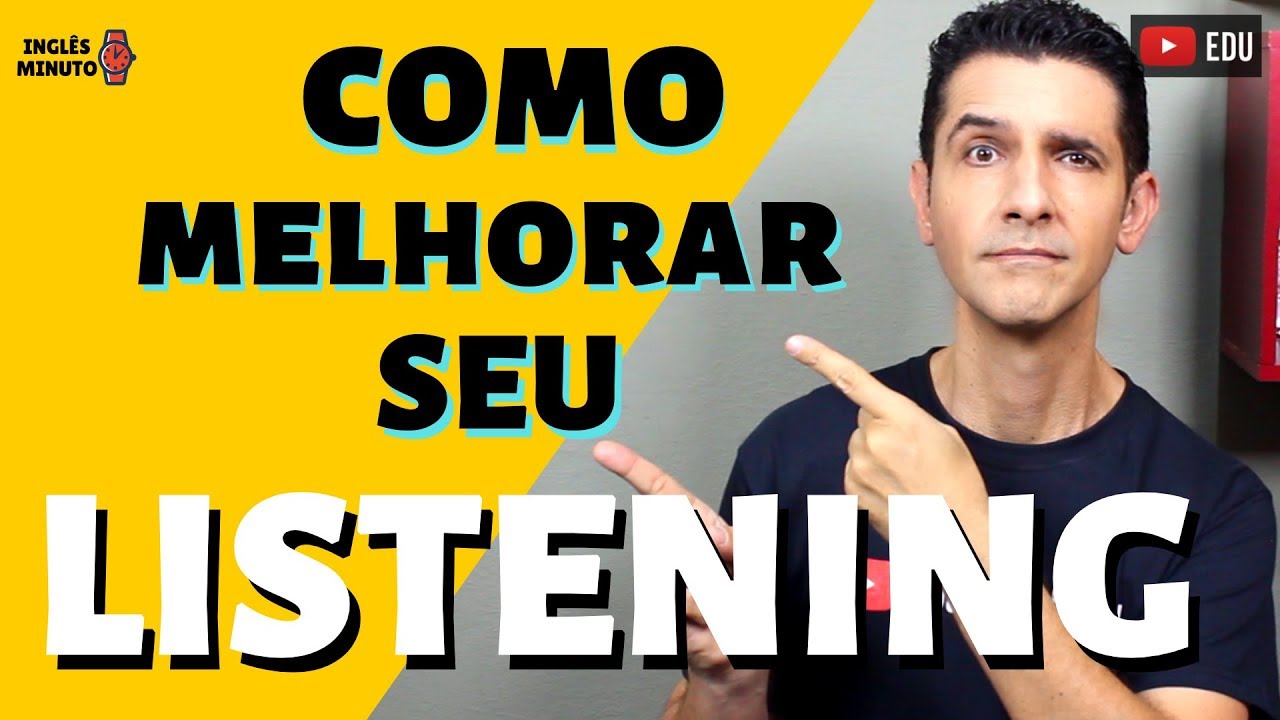Como melhorar meu LISTENING de uma vez por todas? [GARANTIDO!] - Compreensão auditiva