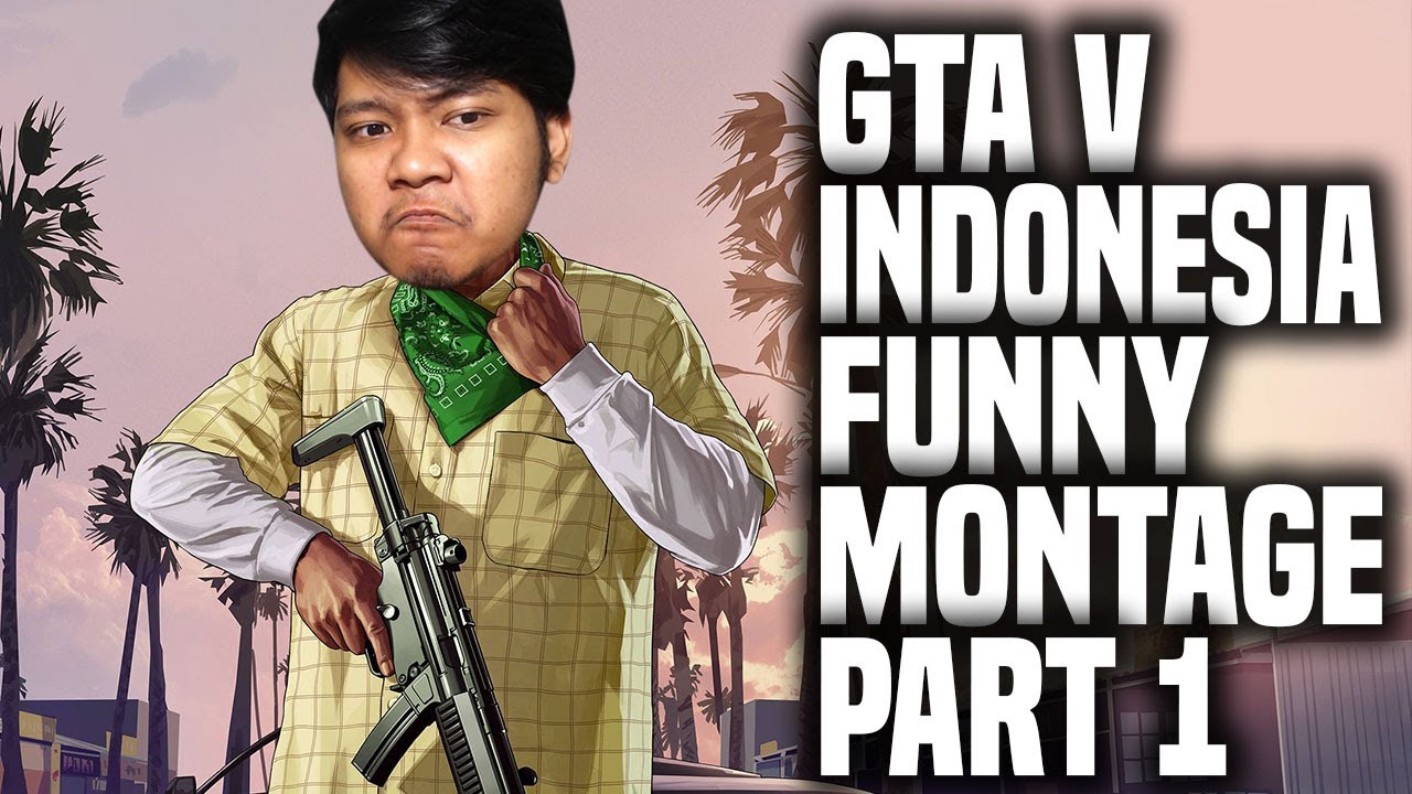 GRAND THEFT AUTO V FUNNY MONTAGE PART 1