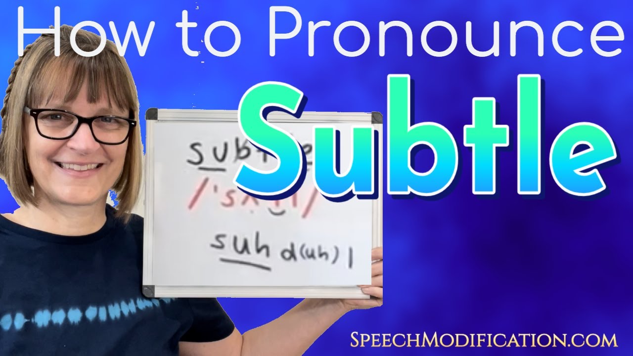How to Pronounce Subtle