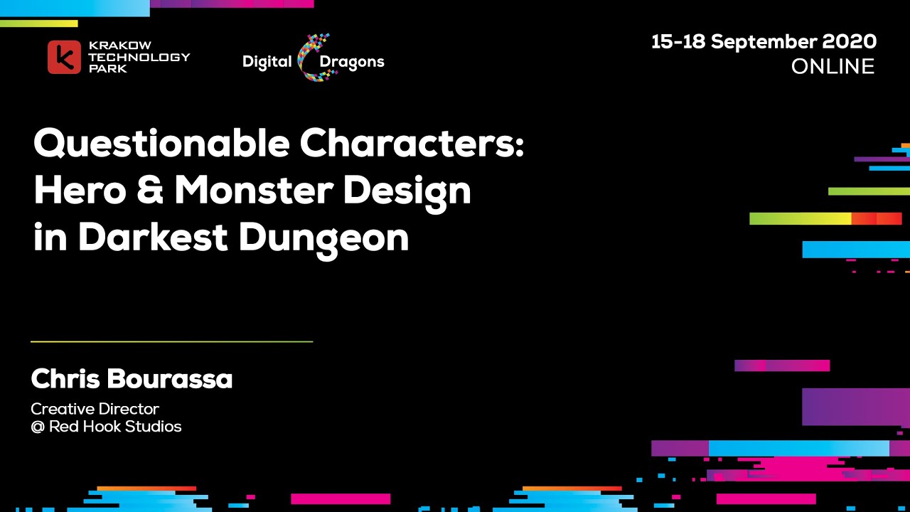 Chris Bourassa - Questionable Characters: Hero & Monster Design in Darkest Dungeon