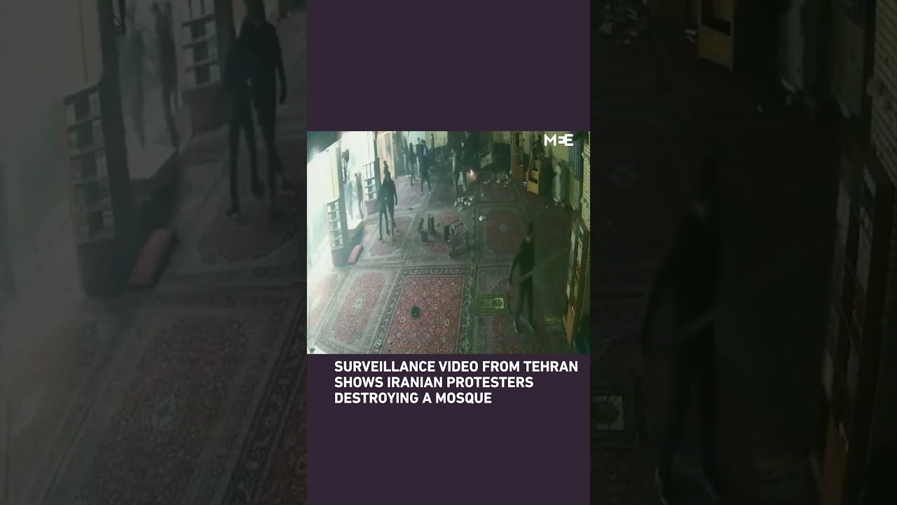 Surveillance video from Tehran shows Iranian protesters destroying mosque