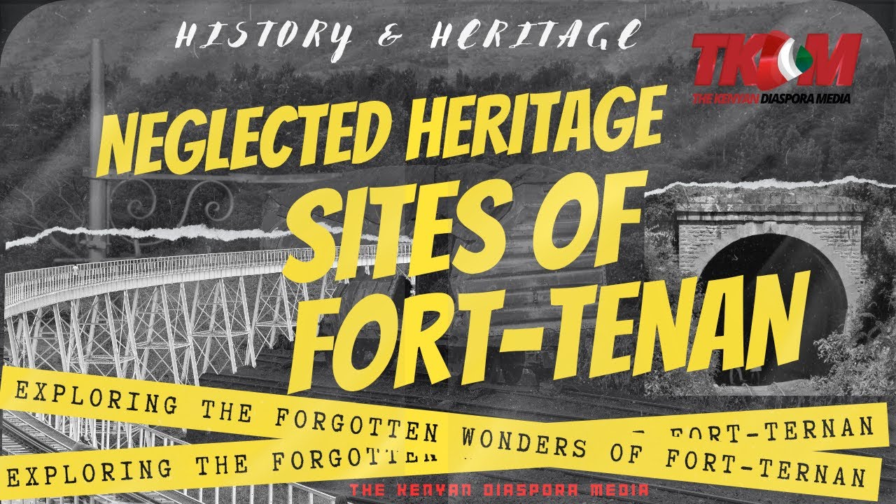The NEGLECTED Heritage Sites of Fortenan, Kericho County, Kenya