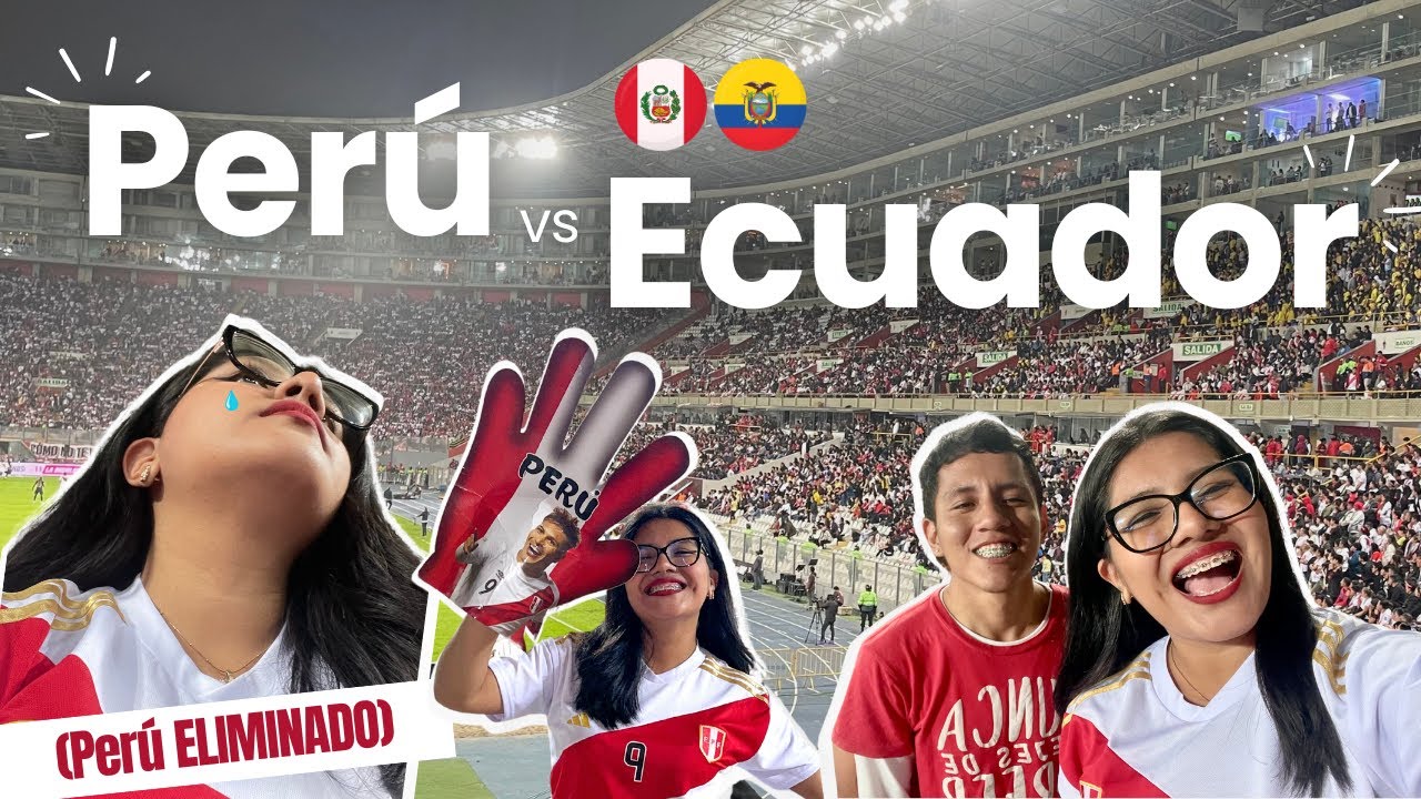 Primera vez en el Estadio Nacional | Perú vs. Ecuador (Salimos eliminados)