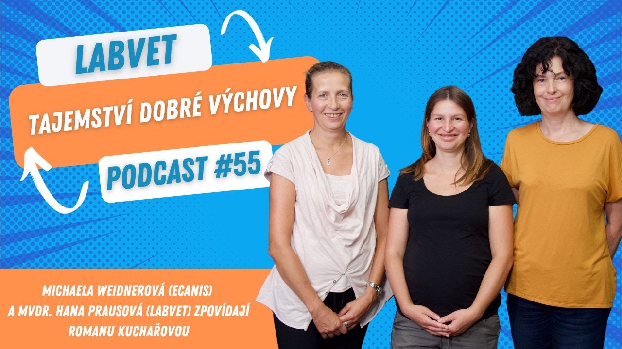 🐕 Tajemství dobré výchovy 🐕 | LABVET Podcast #55