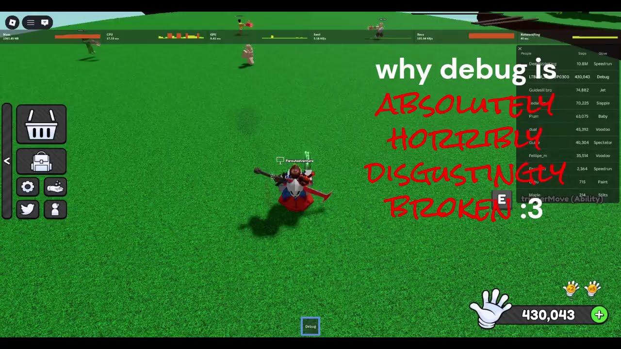dear god Debug is 𝔹𝕌𝕊𝕋𝔼𝔻 (Slap Battles)