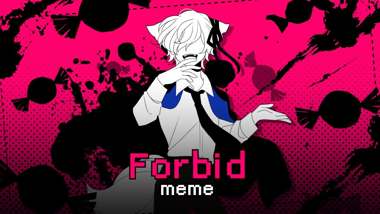 🍫Forbid meme Original