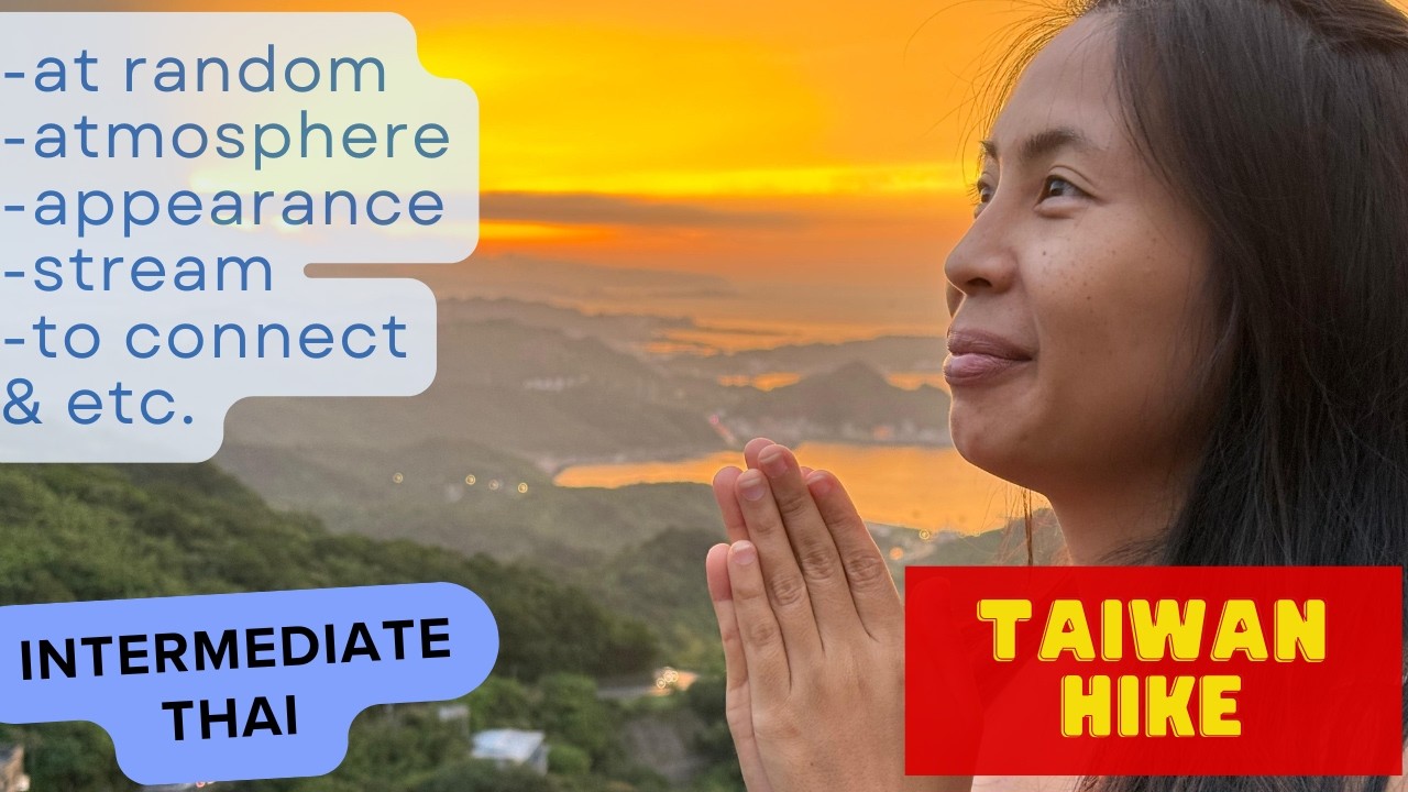(Intermediate Thai) &ndash; Getting Lost on a Trail in Taiwan &ndash; Thai Listening Practice