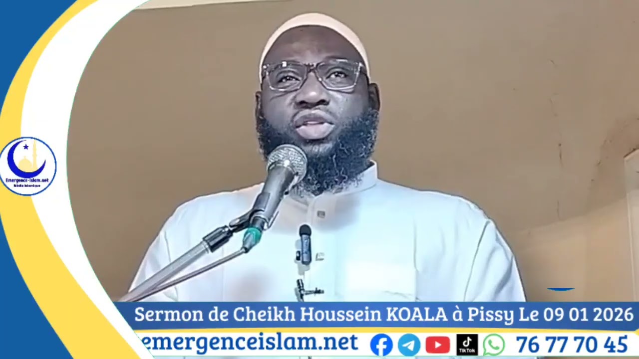 Sermon de Cheikh Houssein KOALA à Pissy Le 09 01 2026