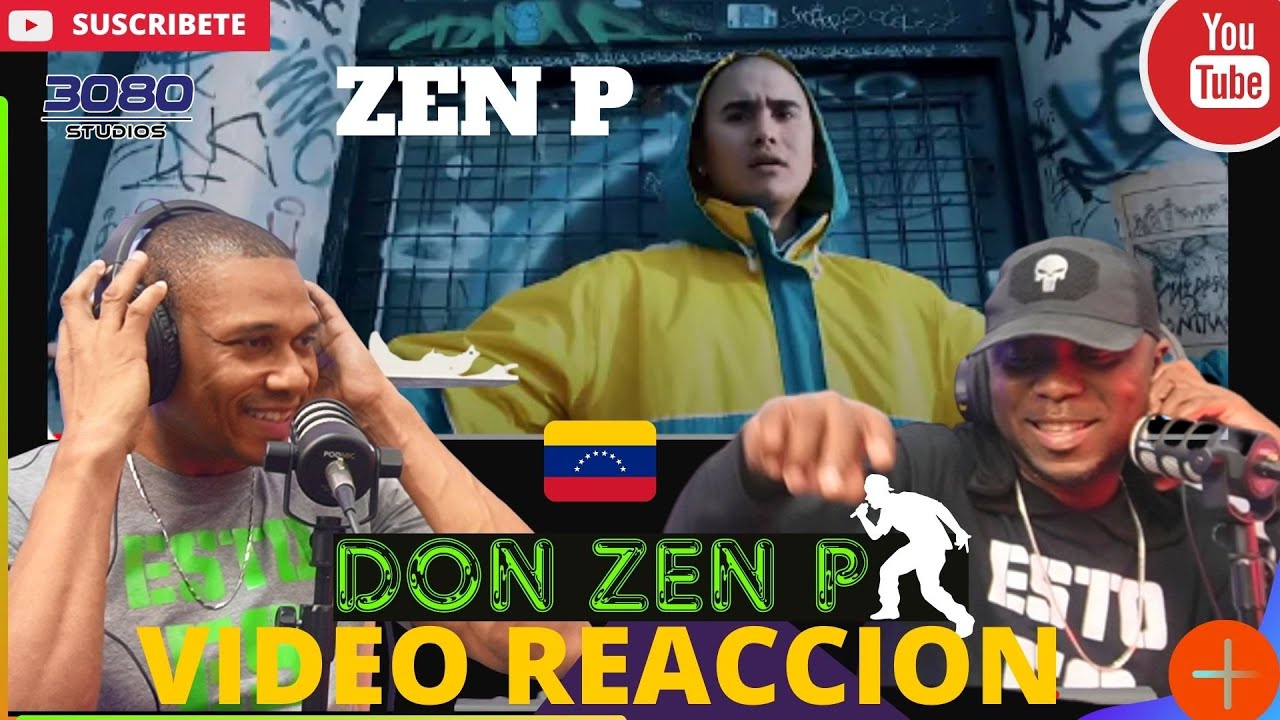 |PANAMEÑO REACCIONA| ZEN P - DON ZEN P #RapVenezolano
