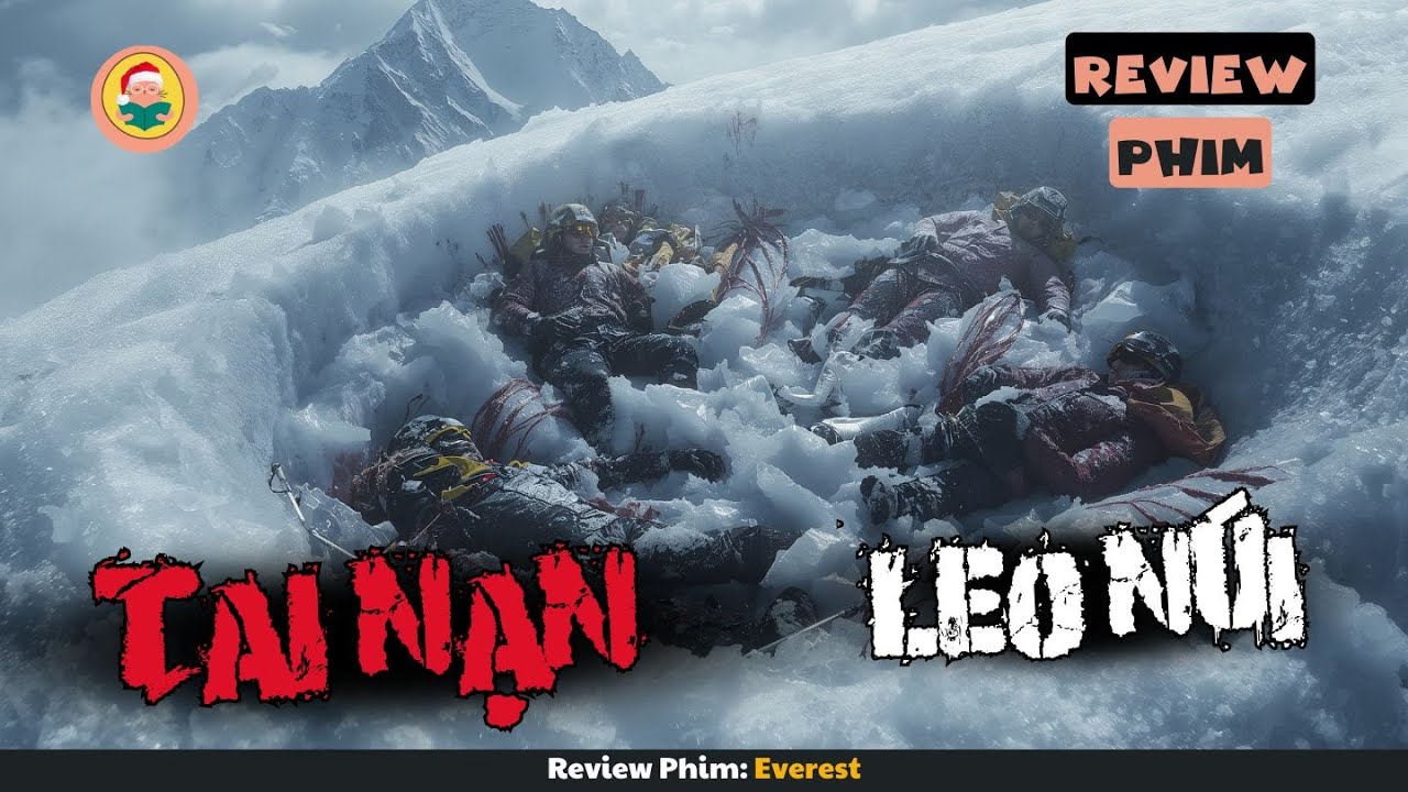 [Review Phim] Câu Chuyện Có Thật Cả Đoàn Bỏ Mạng Khi Chinh Phục Đỉnh Everest