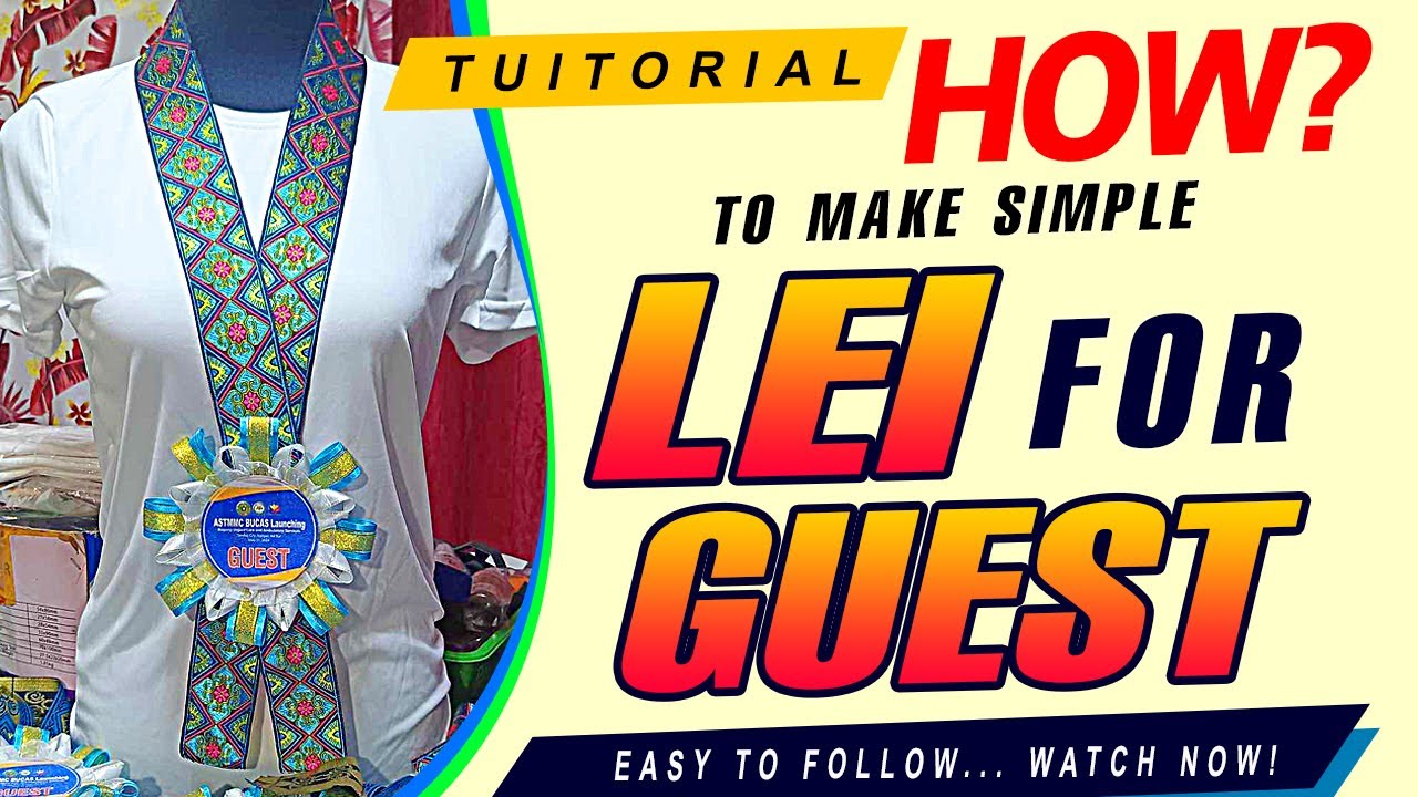HOW TO MAKE LEI FOR GUEST? SIMPLE!