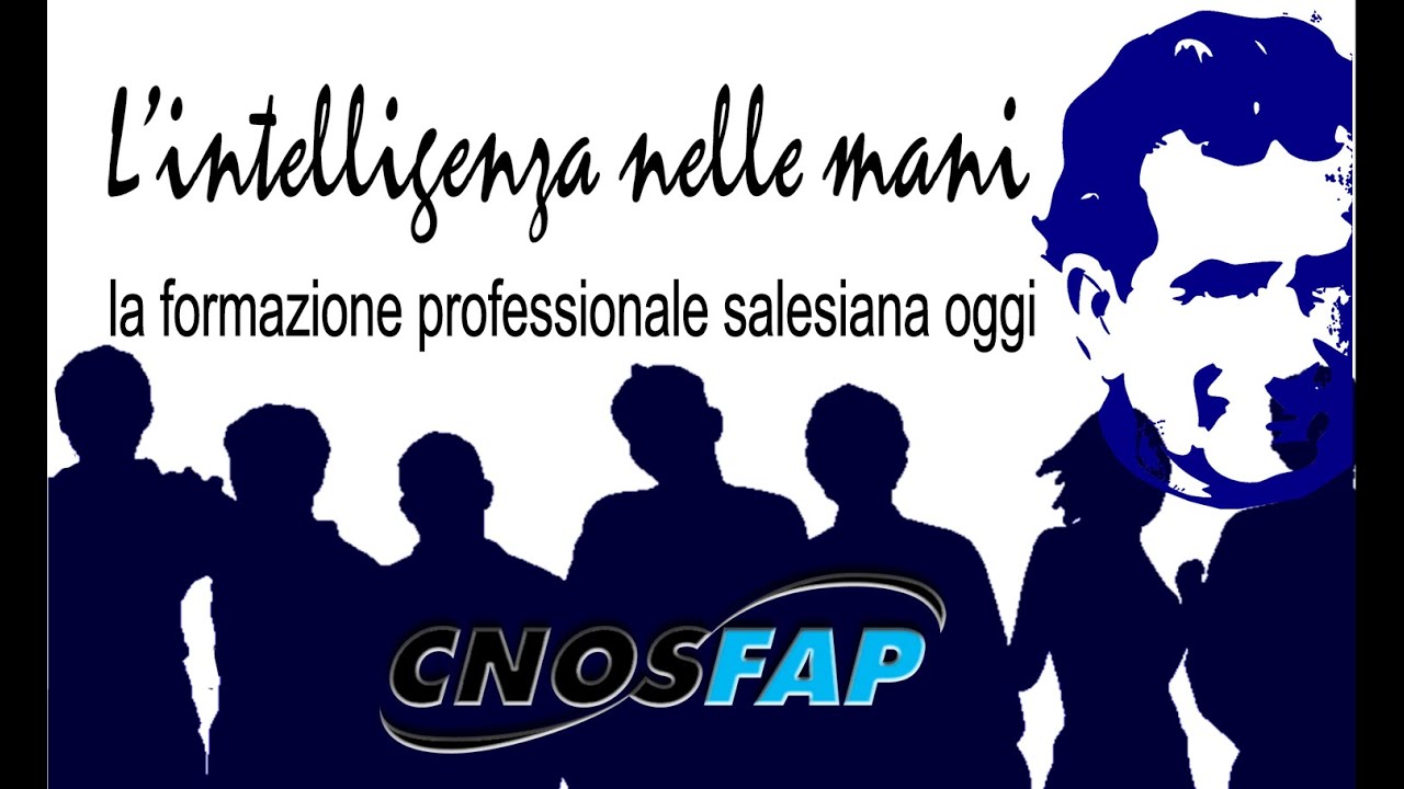 Don Bosco e la formazione professionale salesiana oggi - L'INTELLIGENZA NELLE MANI