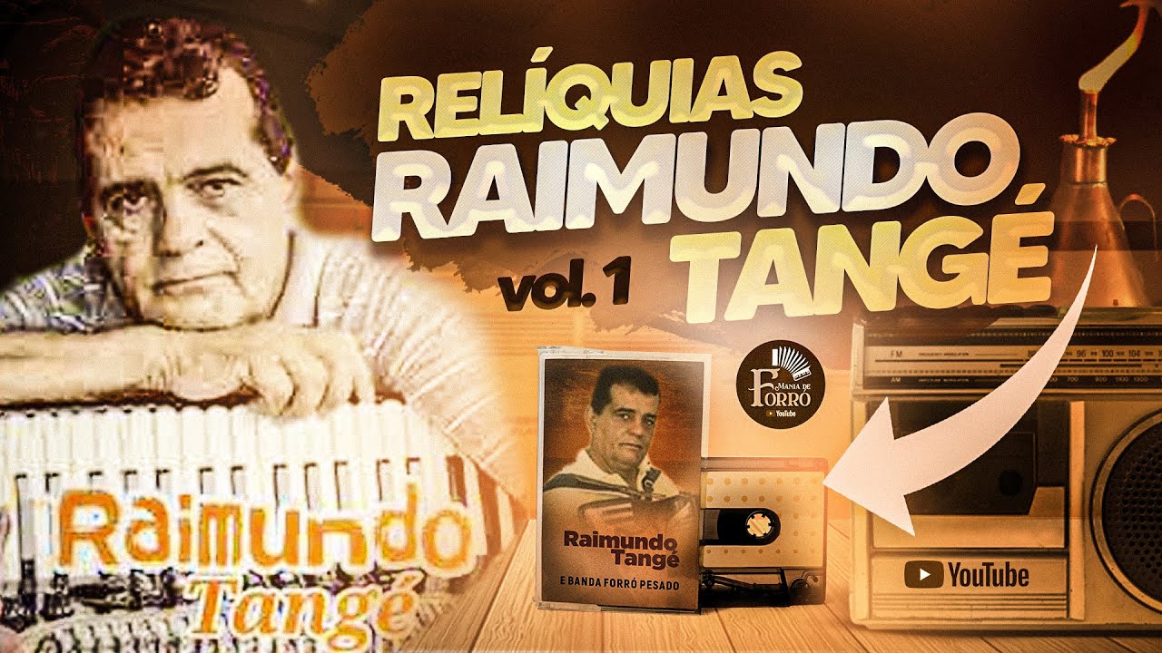 RAIMUNDO TANGÉ - RELÍQUIAS VOL 1