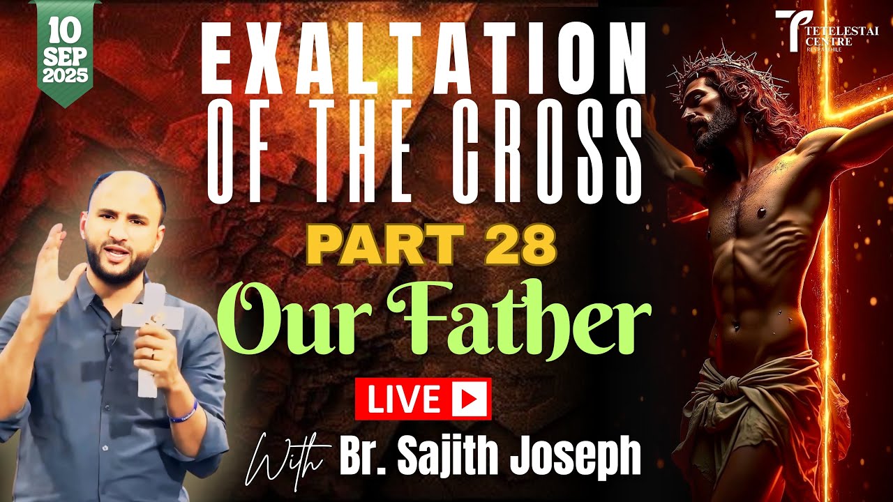 LIVE | GAL 4:3 | OUR FATHER - PART  28 | TETELESTAI ZOOM MEETING | 10-09-2025 | Br. Sajith Joseph
