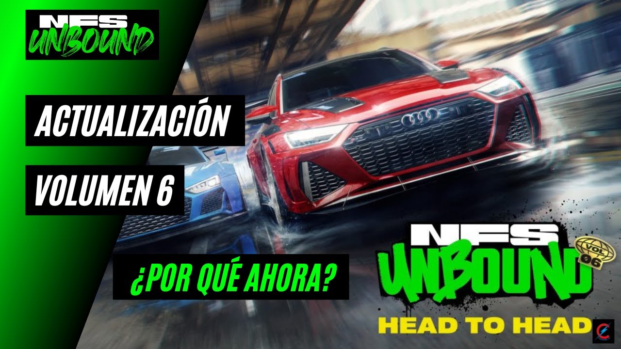 VOLUMEN 6 Need for Speed Unbound