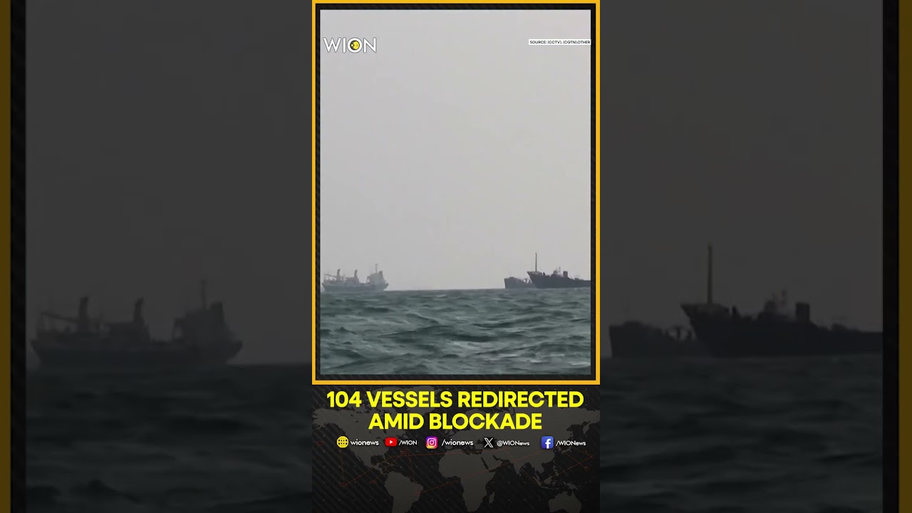 104 Commercial Vessels Redirected Amid Iran Blockade | WION Shorts