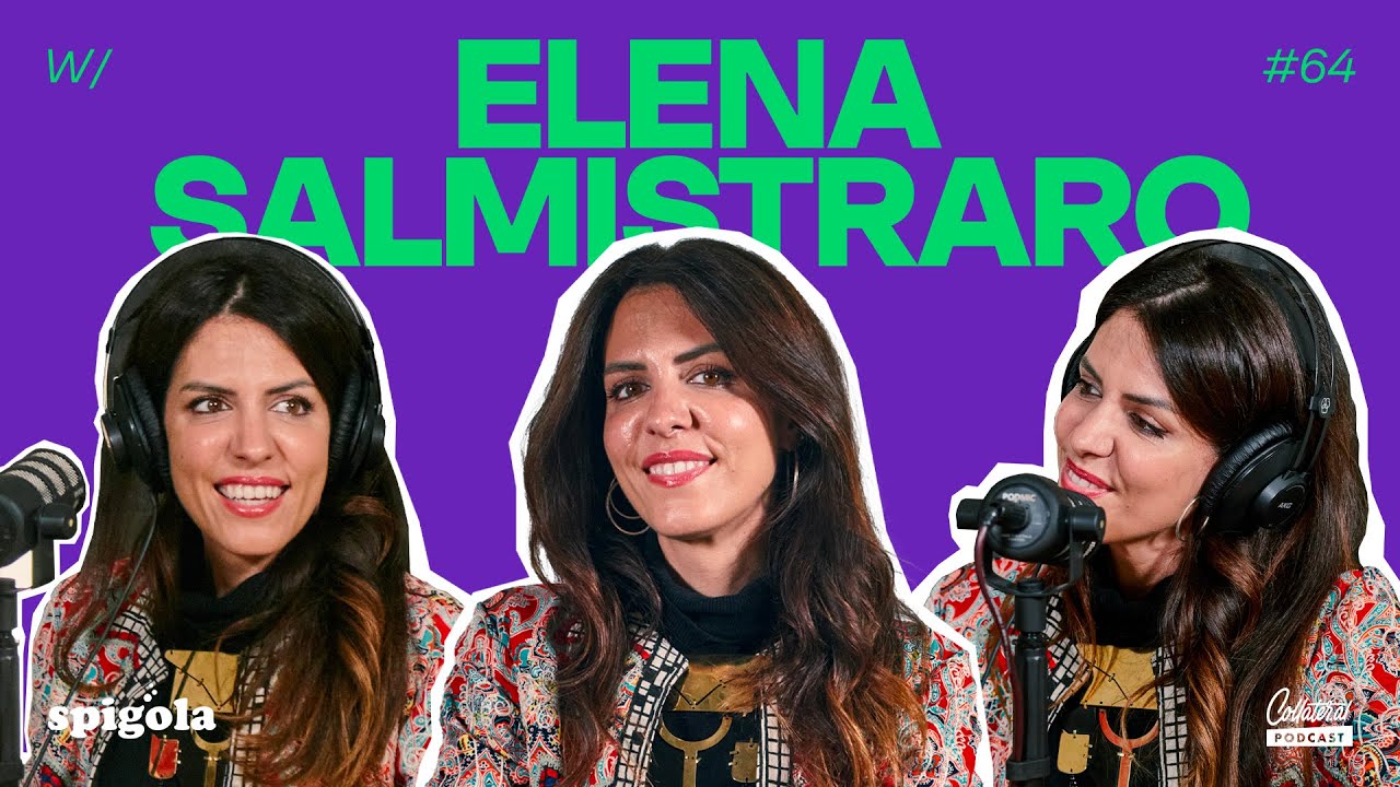 Ep. 64 - Elena Salmistraro