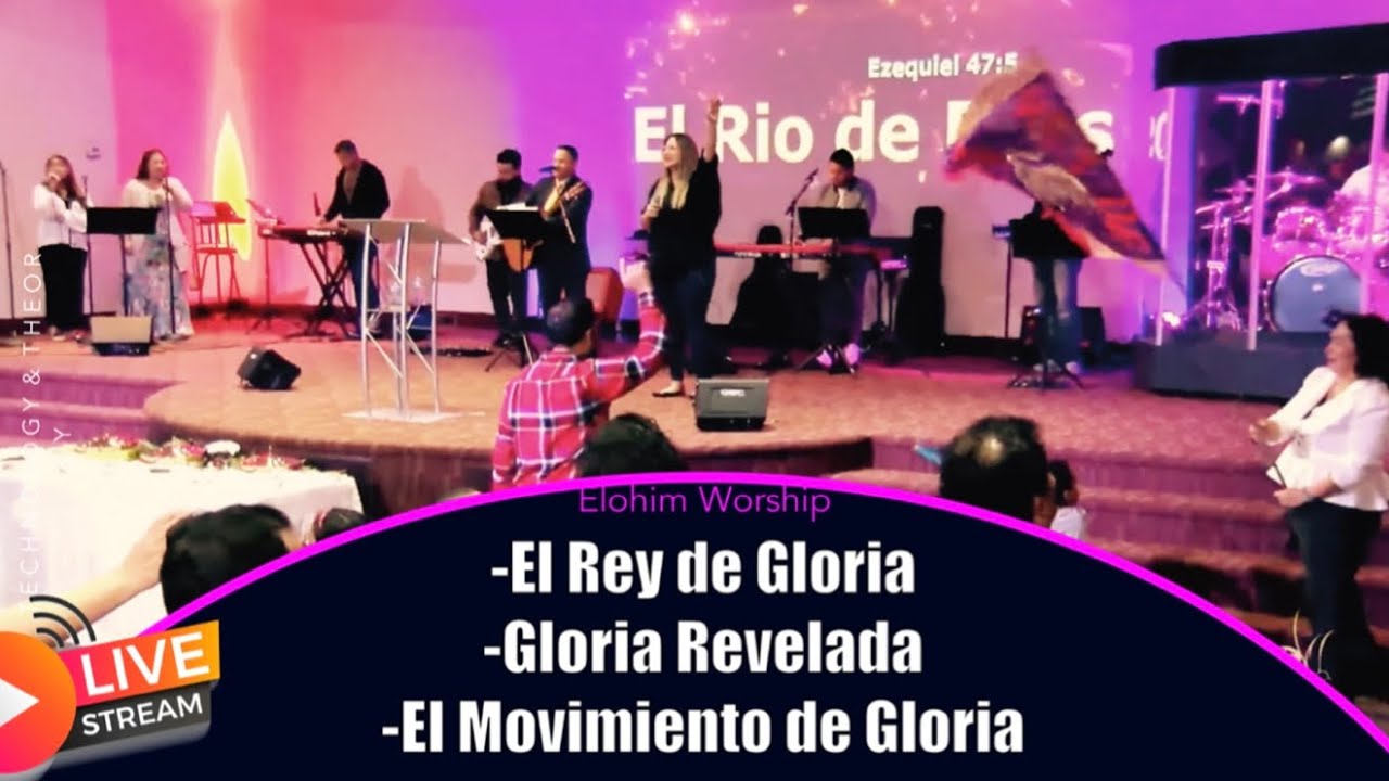 El Rey de Gloria+Gloria Revelada+El Movimiento de Gloria( New Wine) Cover by Elohim Worship