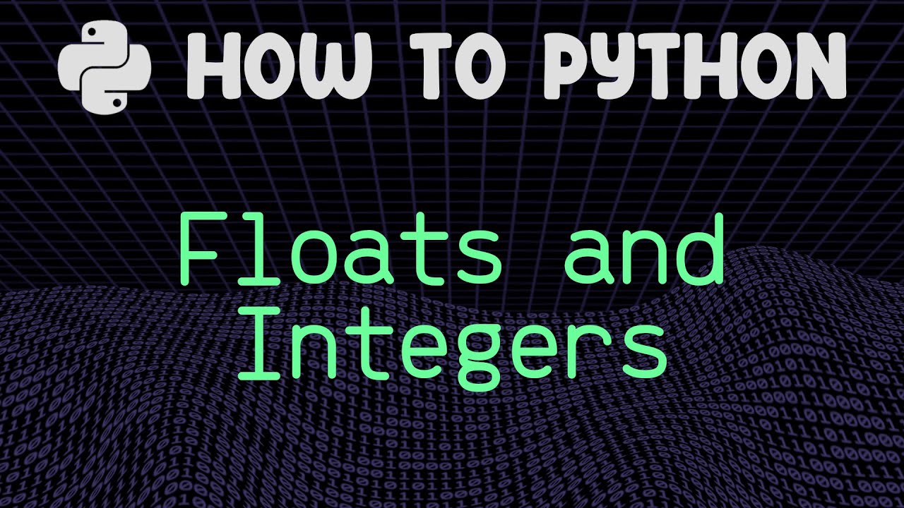 Floats and Integers | How To Python