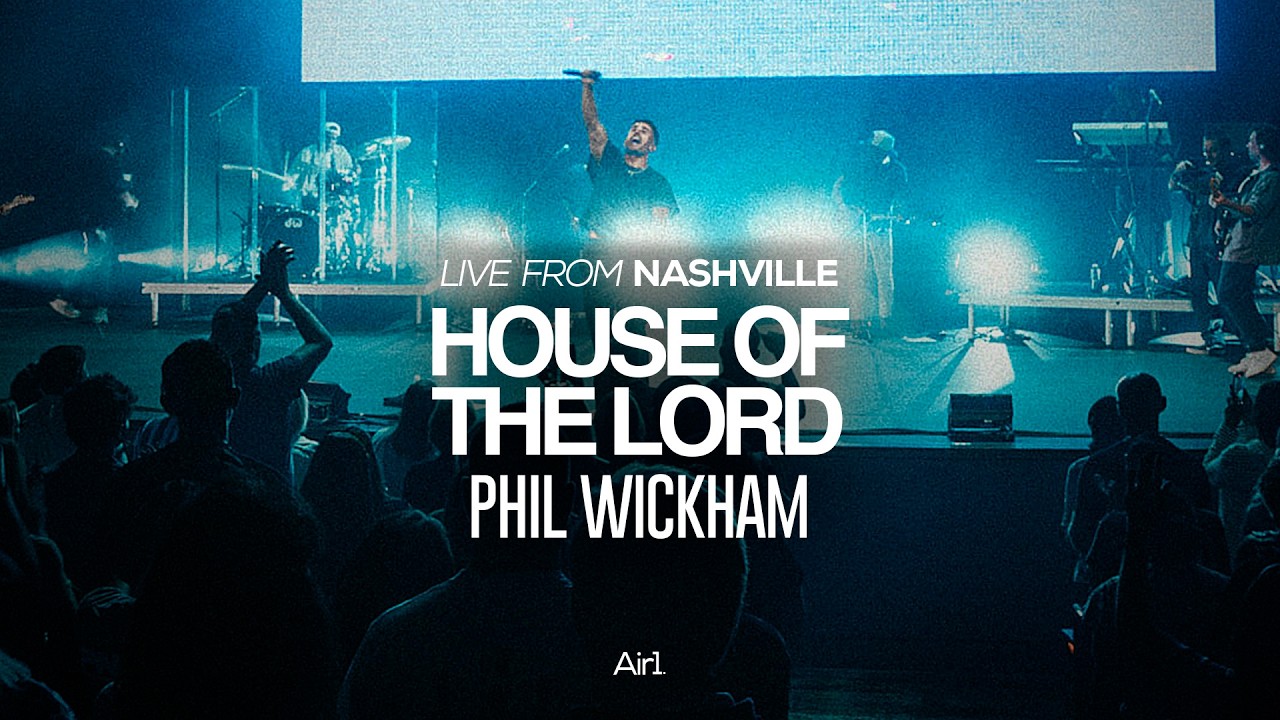 House Of The Lord &mdash; Phil Wickham | Живое выступление в Нэшвилле
