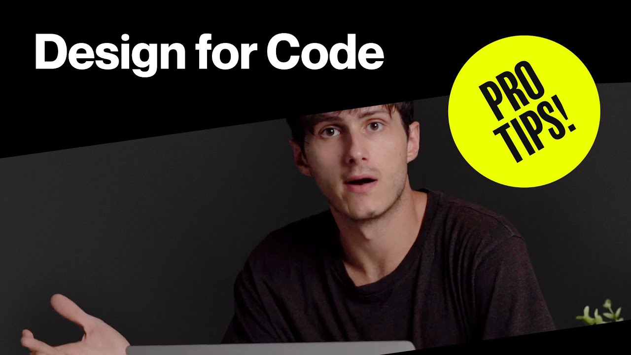 PRO TIPS〡Design for Code