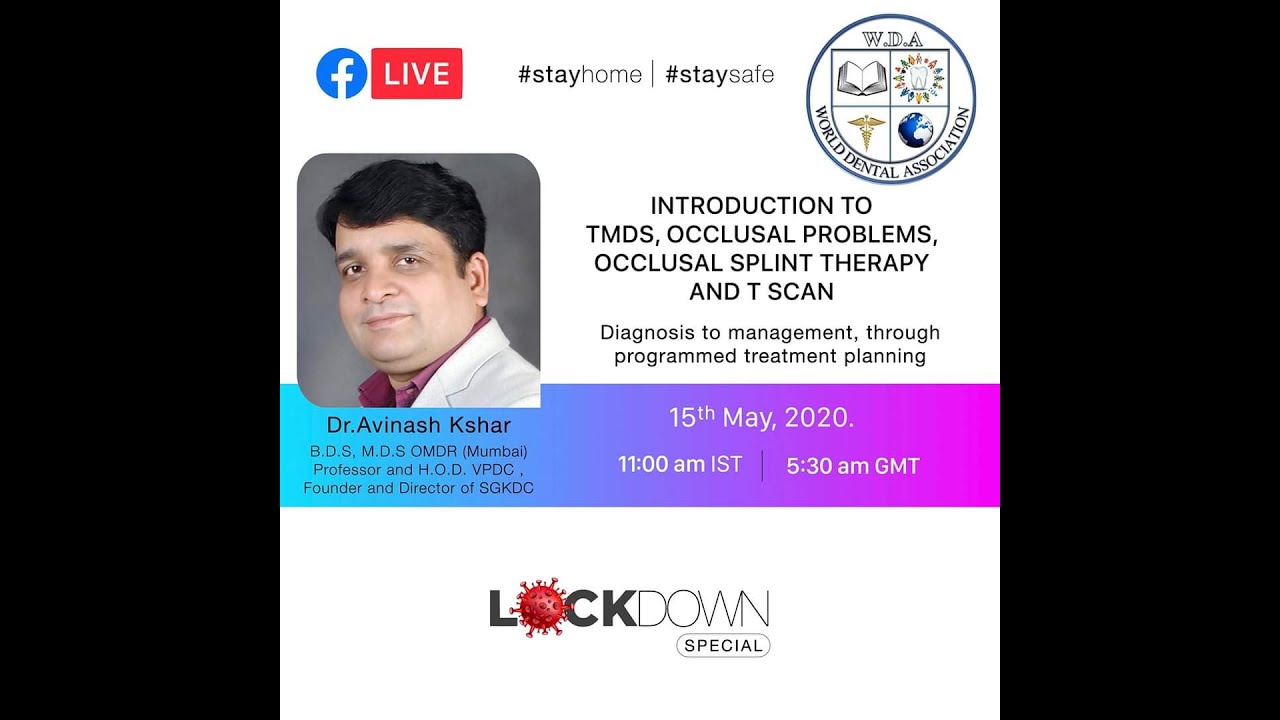 INTRODUCTION TO TMDS, OCCLUSAL PROBLEMS, OCCLUSAL SPLINT THERAPY AND T SCAN BY Dr.AVINASH KSHAR #WDA