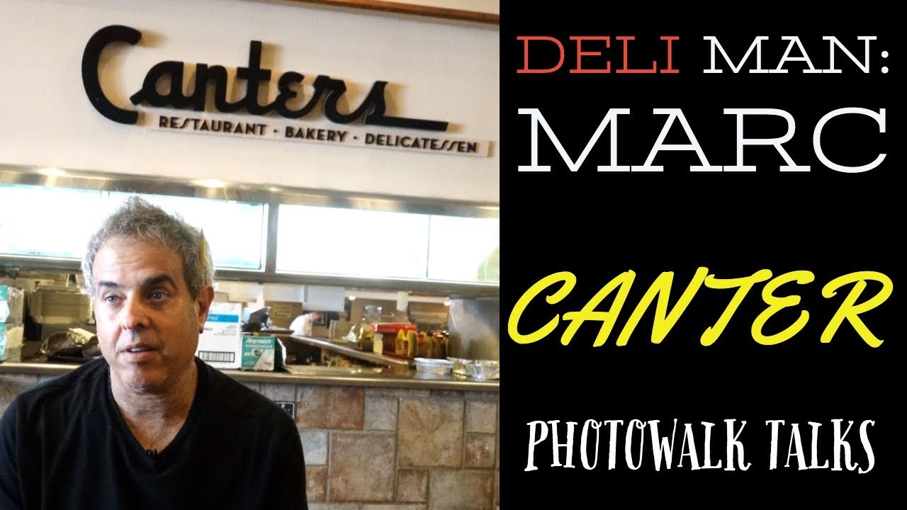 Canter's Deli + Marc Canter—Photowalk Talks Interview