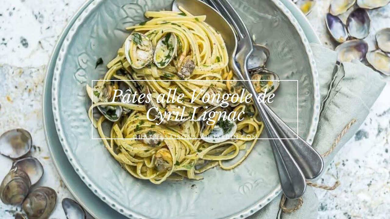 Pâtes alle Vongole de Cyril Lignac