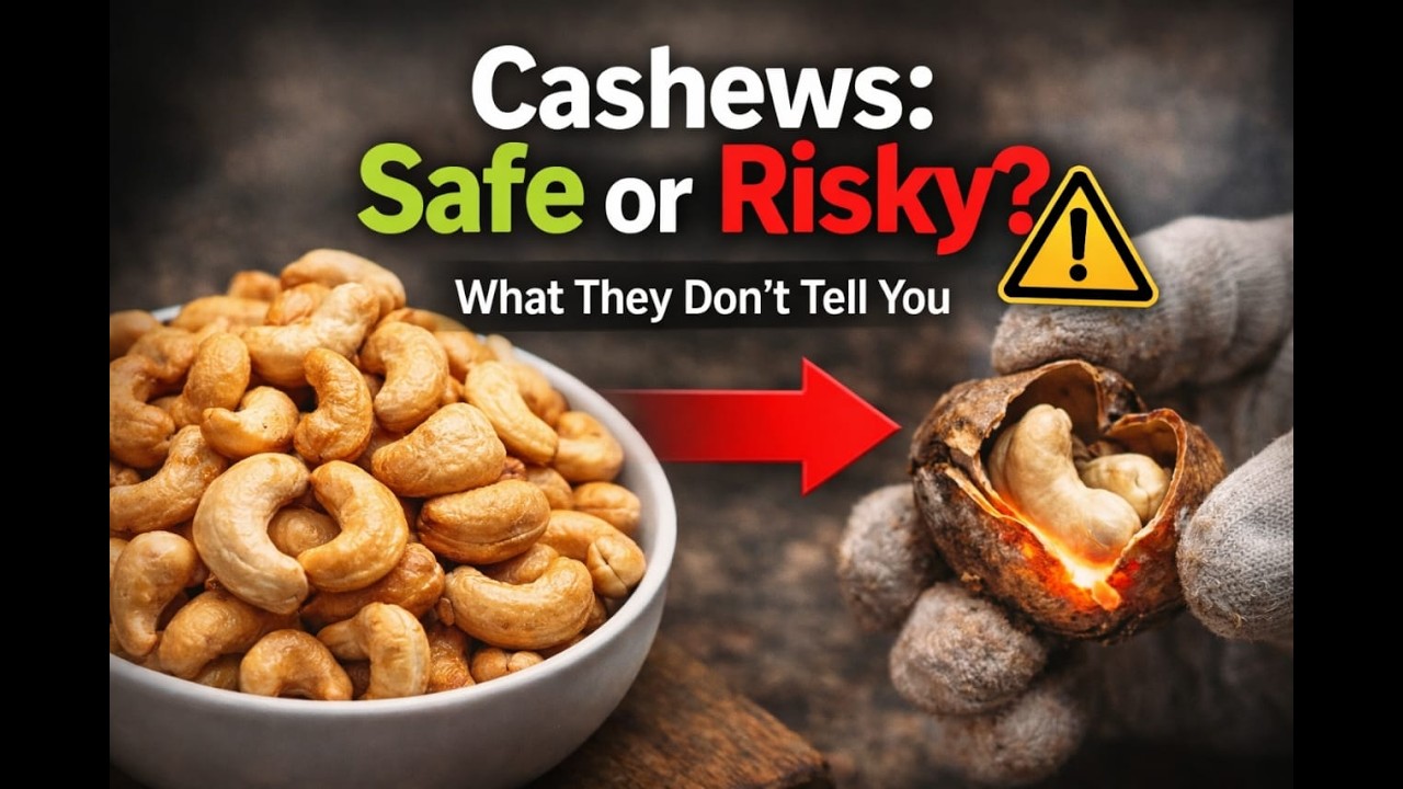 Cashew Nuts Explained: Benefits, Hidden Risks & Where They Come From
