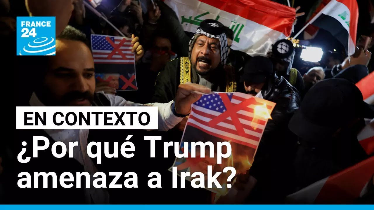 ¿Por qué Trump amenaza a Irak en medio de la conformación de su Gobierno? • FRANCE 24 Español