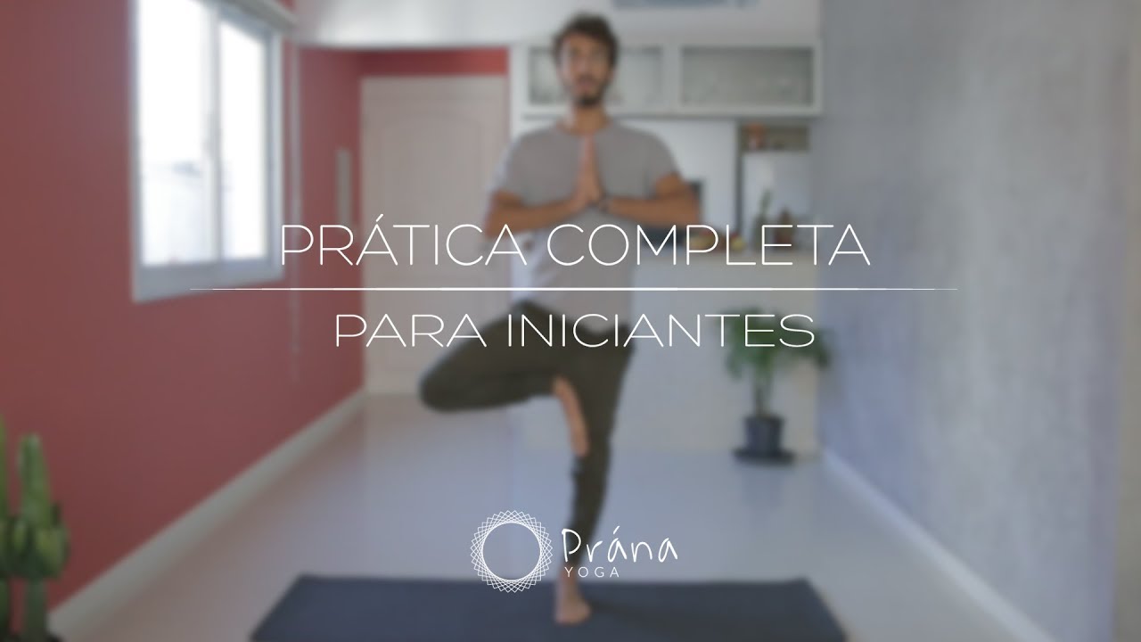 Prática Completa Para Iniciantes | Carlo Guaragna - Prána Yoga