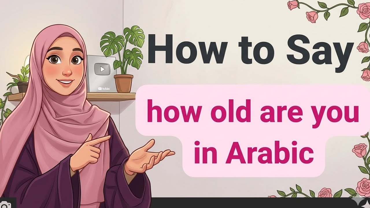 ARABIC BEGINNER COURSE #3 How old are you?