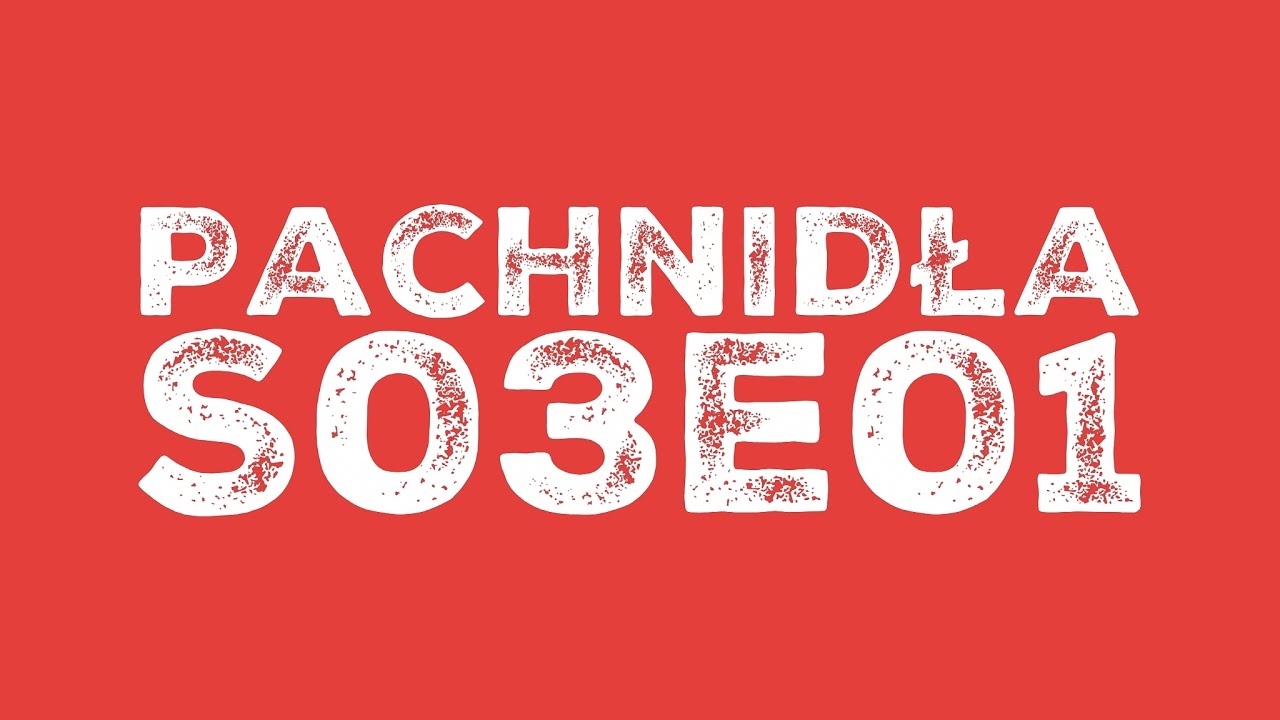 Pachnidła S03E01 O podrywaniu