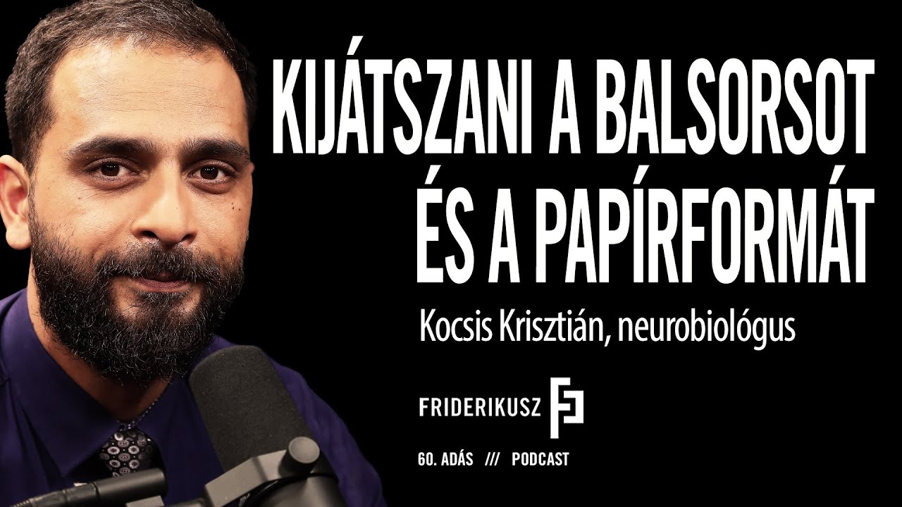 KIJÁTSZANI A BALSORSOT ÉS A PAPÍRFORMÁT : Kocsis Krisztián /// Friderikusz Podcast 60. adás