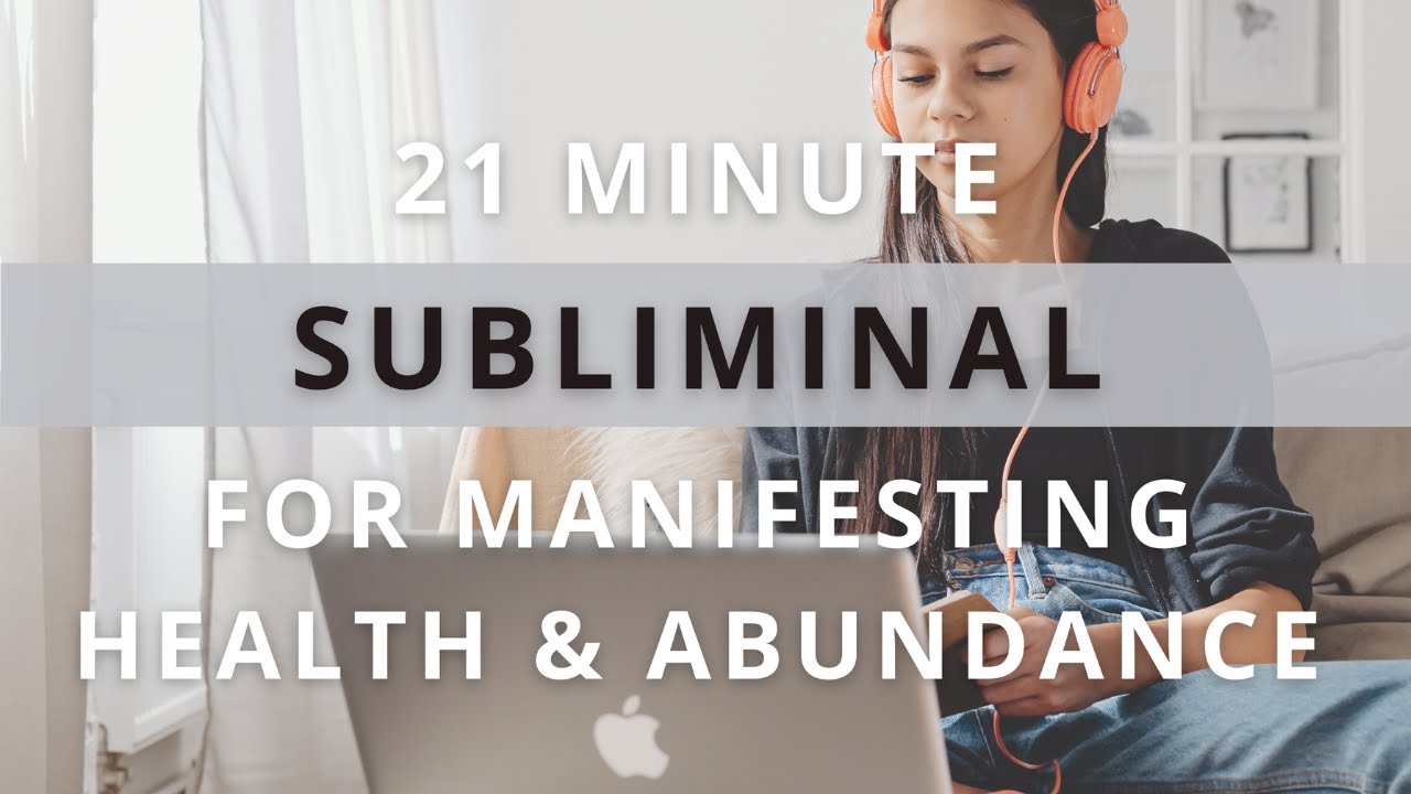 Subliminal for Manifesting Health & Abundance