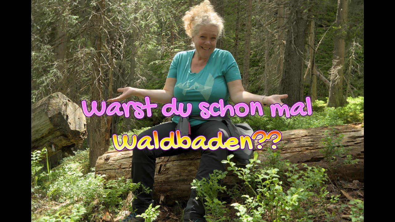 Warst du schon einmal Waldbaden 2025