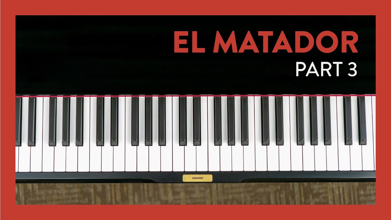 How to play El Matador by Melody Bober - Part 3 | Piano Lesson