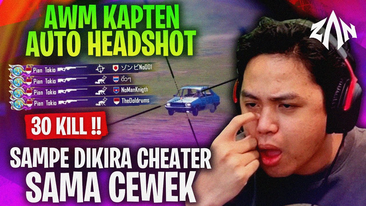AWM Kapten Auto Headshot, Sampe Dikira Ngecheat Sama Cewek - 30 Kill !!