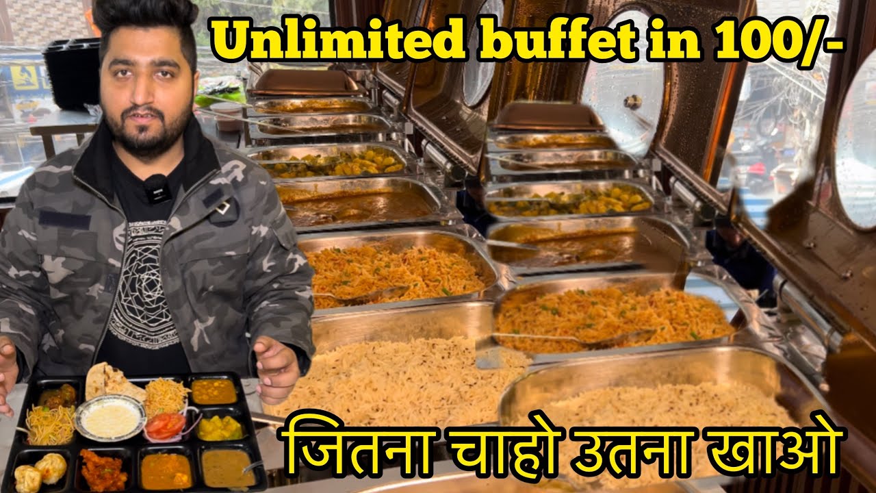 Unlimited buffet in Just 100/- || Unlimited Buffet in Delhi || Laxmi Nagar East delhi