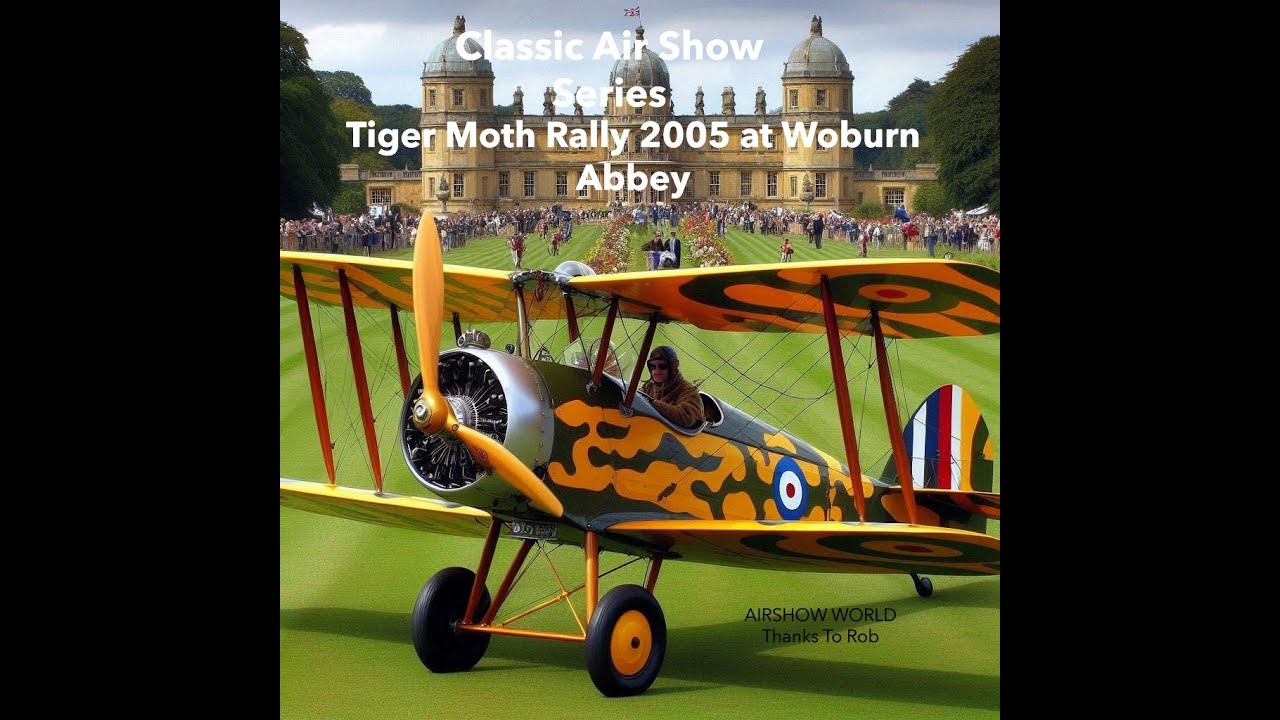 Tiger Moth Rally 2005: A Timeless Flight at Woburn Abbey ✈️✨ | Classic Airshow Series