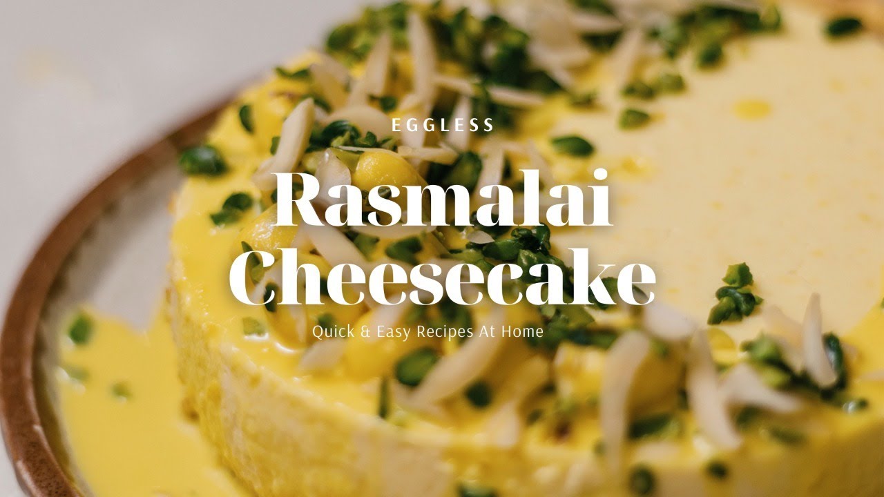 Eggless Rasmalai Cheesecake With a Twist | Sneha Singhi