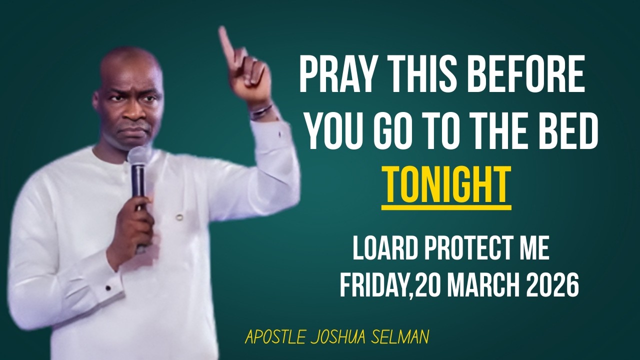 20TH MARCH 2026 🔥 END YOUR DAY WITH FIRE PRAYERS BEFORE SLEEP | POWERFUL LATE NIGHT PRAYERS