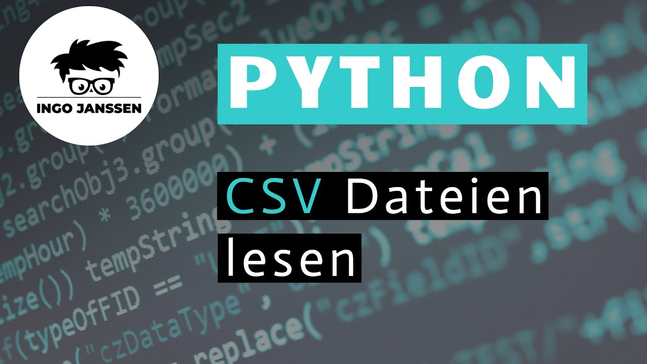 CSV Dateien lesen mit Python
