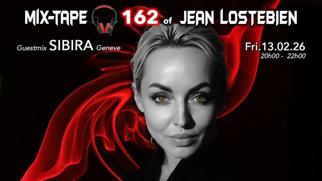 MixTape 162 of Jean Lostebien - Guestmix Sibera