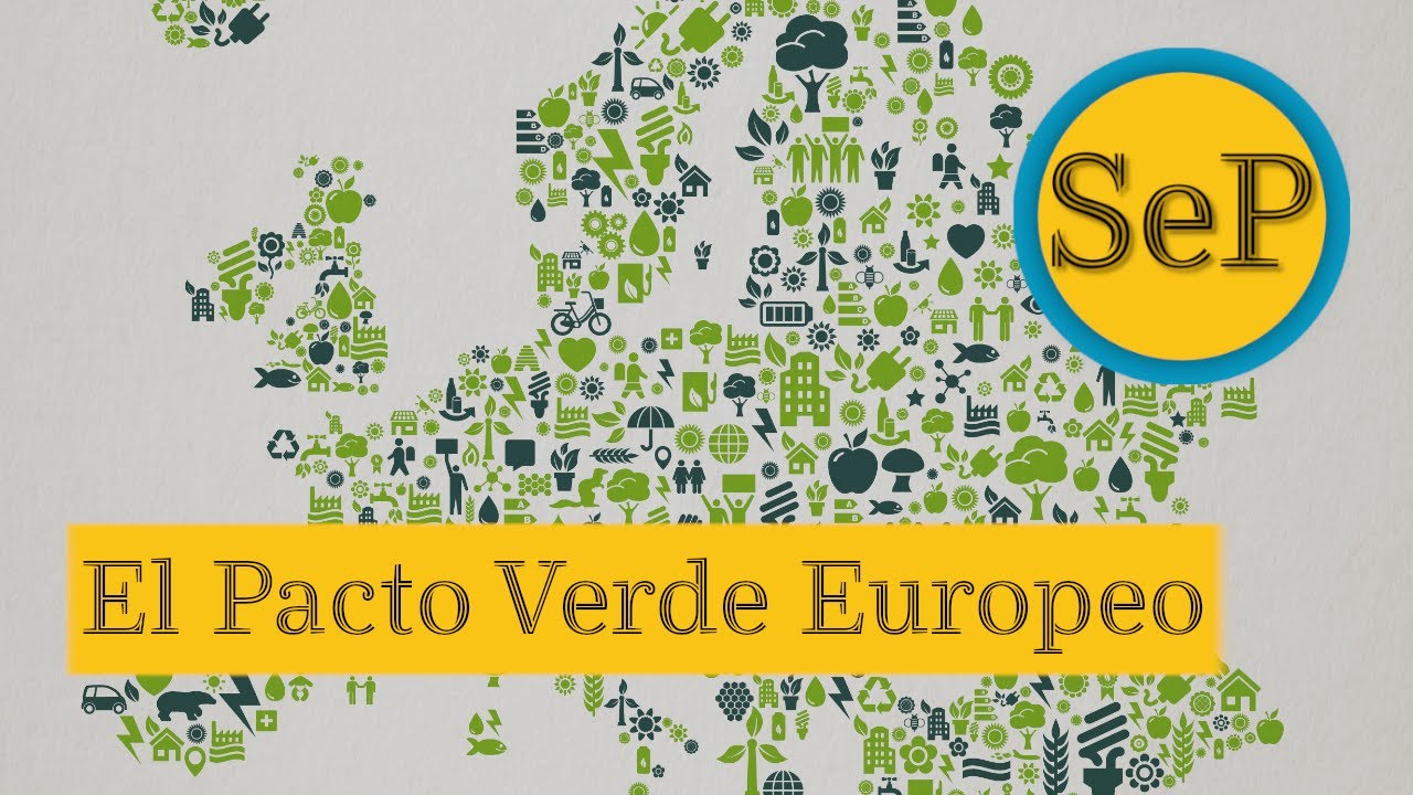 El Pacto Verde Europeo Explicado