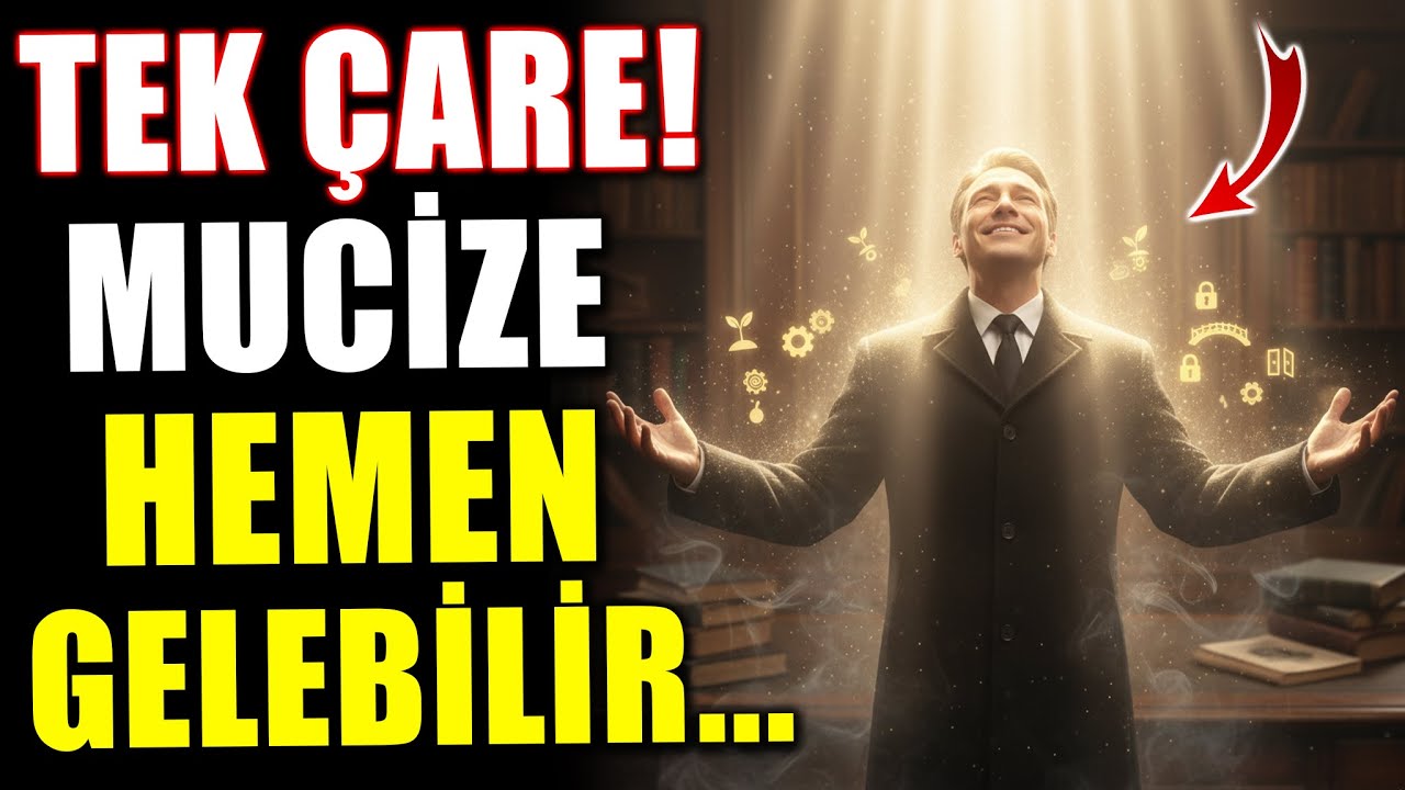 TEK ÇARE! Bu Duayla Mucize Anında Gelebilir...